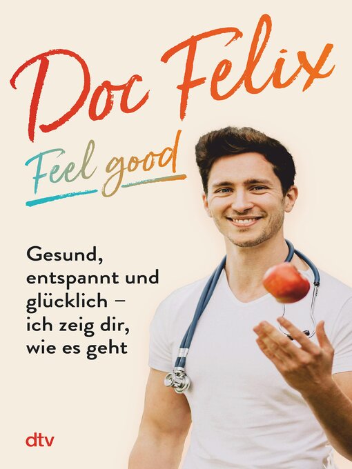 Title details for Doc Felix – Feel good by Felix M. Berndt - Wait list